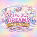 🎀 New Chase Your Dreams Scrap Sets 🎀